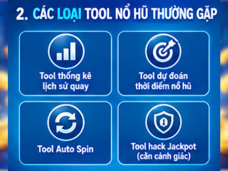 Các loại tool nổ hũ thường gặp
