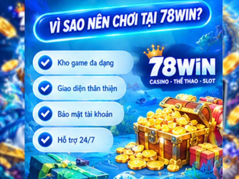Vì sao nên tìm hiểu Bắn Cá Ngũ Long tại chuyên mục 78WIN